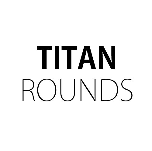 TITAN ROUNDS